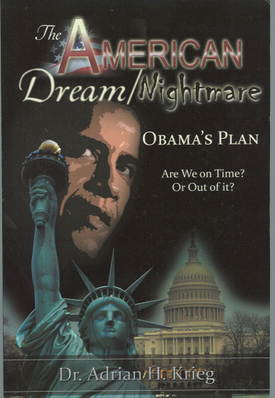The American Dream/Nightmare: Obama's Plan Adrian H. Krieg